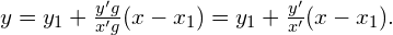 y=y_1+\frac{y'g}{x'g}(x-x_1)=y_1+\frac{y'}{x'}(x-x_1).